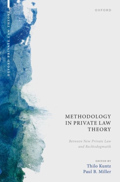 Methodology in Private Law Theory : Between New Private Law and Rechtsdogmatik, Hardback Book