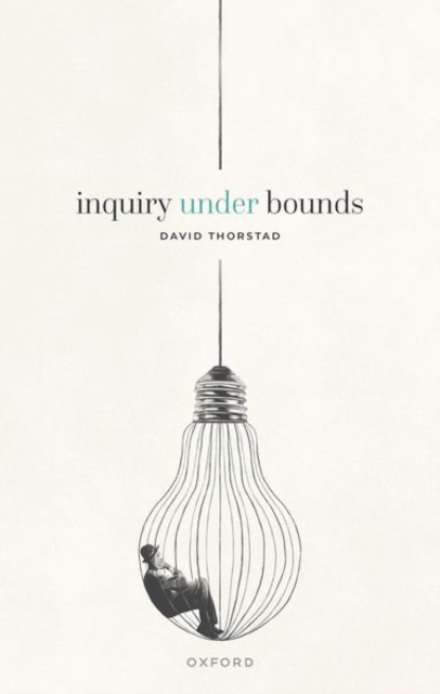 Inquiry Under Bounds, Hardback Book