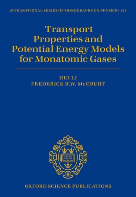 Transport Properties and Potential Energy Models for Monatomic Gases, Hardback Book
