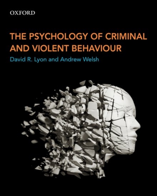 The Psychology of Criminal and Violent Behaviour, Paperback / softback Book