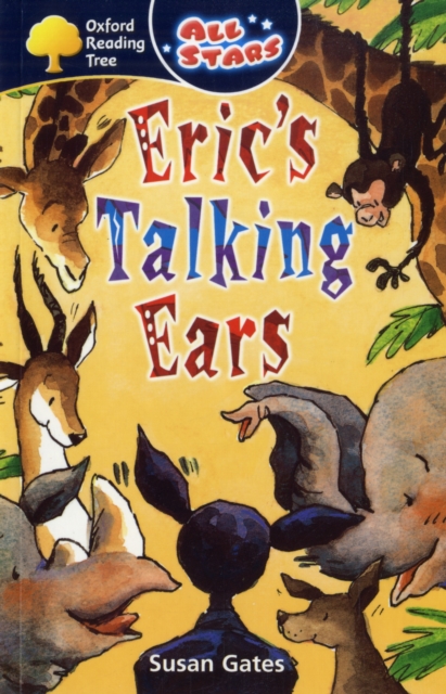 Oxford Reading Tree: All Stars: Pack 2: Eric's Talking Ears, Paperback Book