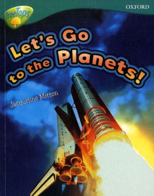 Oxford Reading Tree: Level 16: TreeTops Non-Fiction: Let's Go To The Planets, Paperback / softback Book