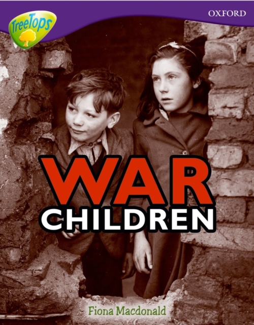 Oxford Reading Tree: Level 11: Treetops Non-Fiction: War Children, Paperback / softback Book