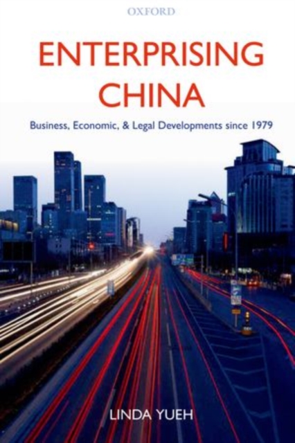 Enterprising China : Business, Economic, and Legal Developments since 1979, Paperback / softback Book