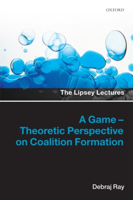 A Game-Theoretic Perspective on Coalition Formation, Hardback Book