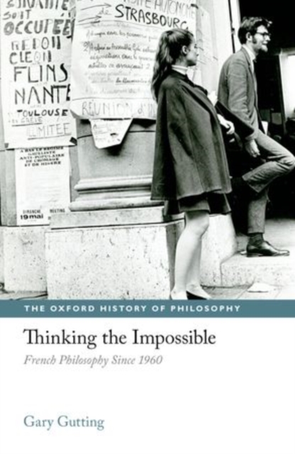 Thinking the Impossible : French Philosophy Since 1960, Hardback Book