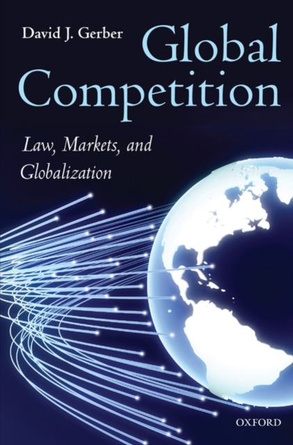 Global Competition : Law, Markets, and Globalization, Hardback Book