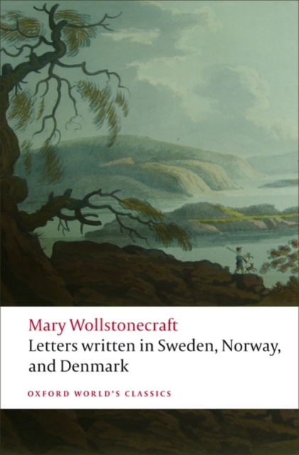 Letters written in Sweden, Norway, and Denmark, Paperback / softback Book
