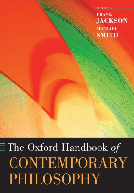 The Oxford Handbook of Contemporary Philosophy, Paperback / softback Book