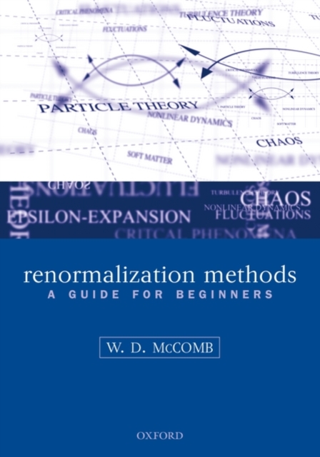 Renormalization Methods : A Guide For Beginners, Paperback / softback Book