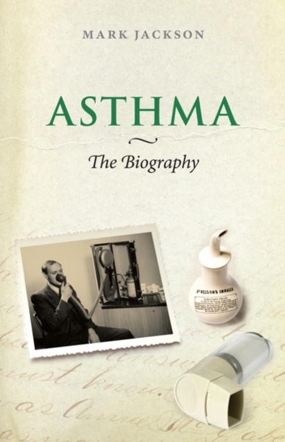 Asthma: The Biography, Hardback Book