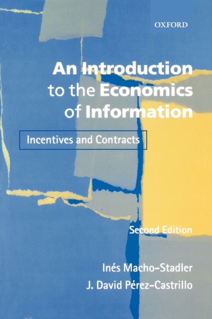 An Introduction to the Economics of Information : Incentives and Contracts, Paperback / softback Book