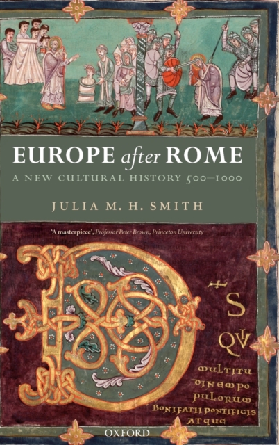 Europe after Rome : A New Cultural History 500-1000, Hardback Book