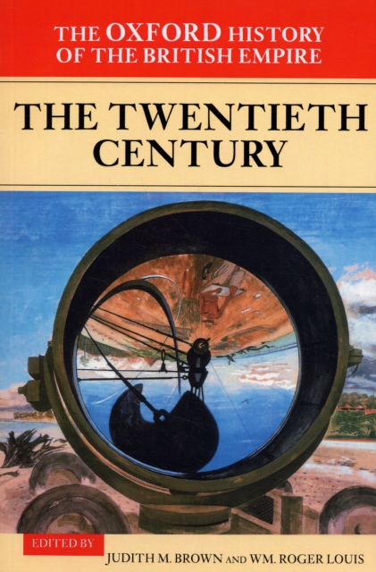 The Oxford History of the British Empire: Volume IV: The Twentieth Century, Paperback / softback Book