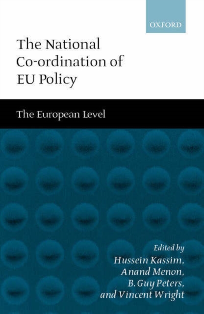 The National Co-ordination of EU Policy : The European Level, Hardback Book