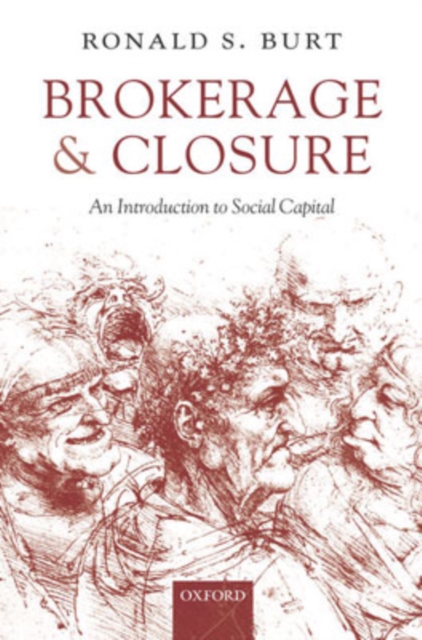 Brokerage and Closure : An Introduction to Social Capital, Hardback Book