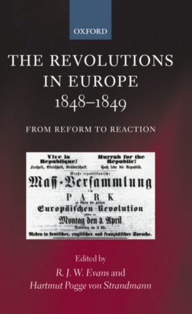 The Revolutions in Europe, 1848-1849 : From Reform to Reaction, Paperback / softback Book