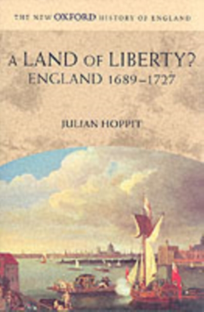 A Land of Liberty? : England 1689-1727, Paperback / softback Book