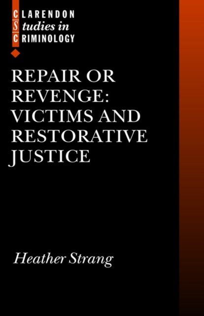Repair or Revenge : Victims and Restorative Justice, Hardback Book