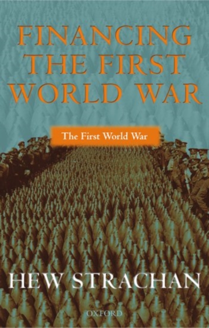Financing the First World War, Paperback / softback Book