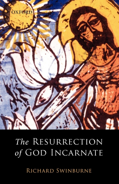 The Resurrection of God Incarnate, Paperback / softback Book