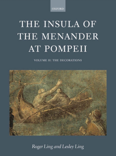 The Insula of the Menander at Pompeii : Volume II: The Decorations, Hardback Book