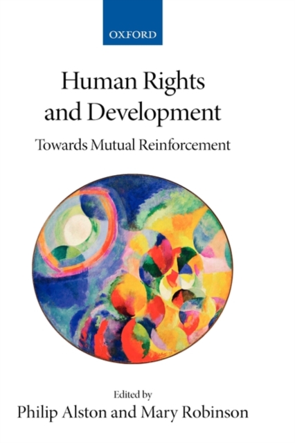 Human Rights and Development : Towards Mutual Reinforcement, Hardback Book