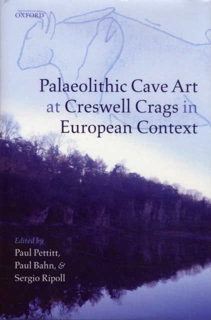 Palaeolithic Cave Art at Creswell Crags in European Context, Hardback Book