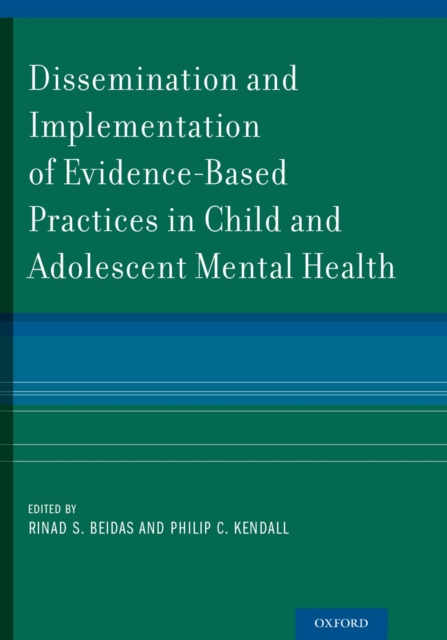 Dissemination and Implementation of Evidence-Based Practices in Child and Adolescent Mental Health, PDF eBook