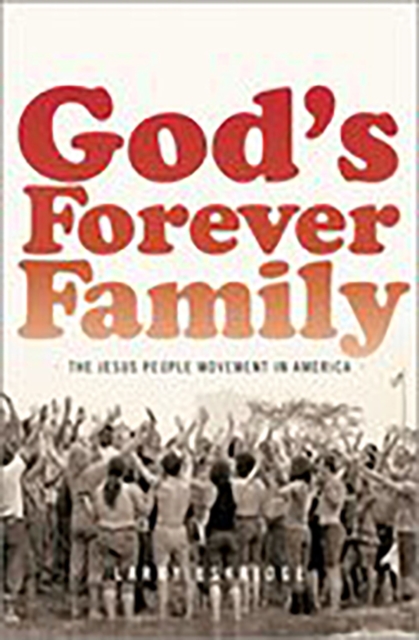 God's Forever Family : The Jesus People Movement in America, PDF eBook