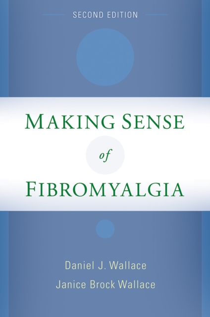 Making Sense of Fibromyalgia : New and Updated, EPUB eBook