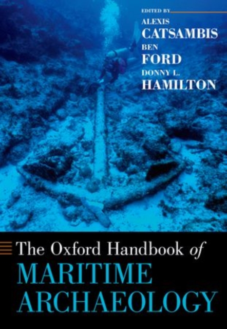 The Oxford Handbook of Maritime Archaeology, Paperback / softback Book