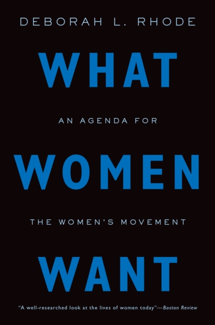 What Women Want : An Agenda for the Women's Movement, EPUB eBook