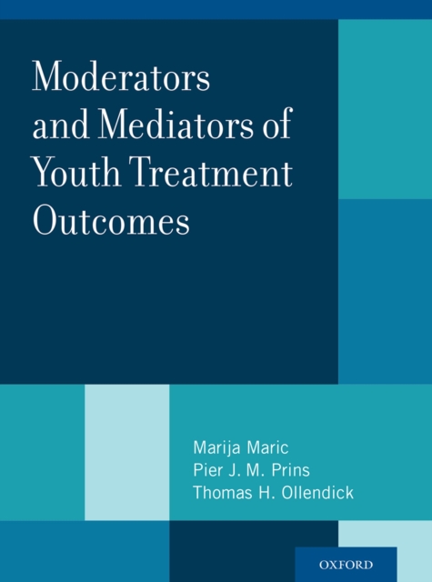 Moderators and Mediators of Youth Treatment Outcomes, PDF eBook