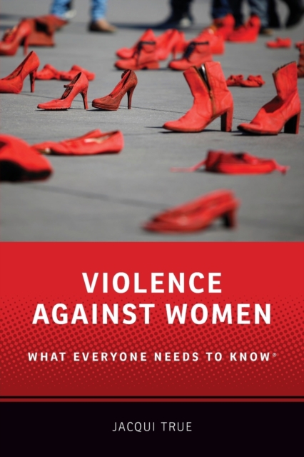 Violence against Women : What Everyone Needs to Know®, Paperback / softback Book