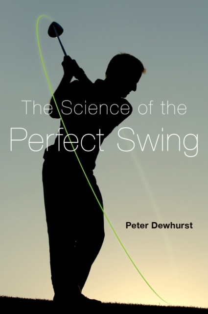 The Science of the Perfect Swing, EPUB eBook