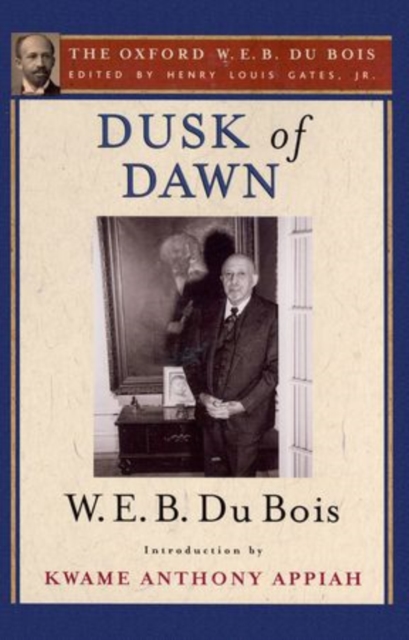 Dusk of Dawn (The Oxford W. E. B. Du Bois), Paperback / softback Book