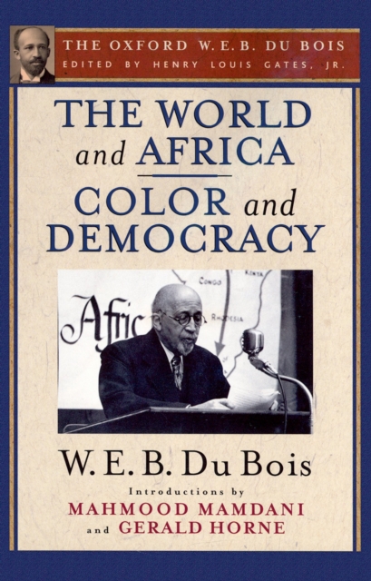 The World and Africa and Color and Democracy (The Oxford W. E. B. Du Bois), EPUB eBook