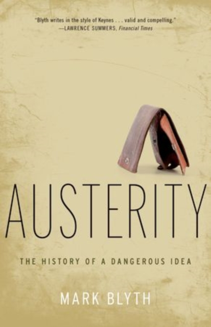 Austerity : The History of a Dangerous Idea, Paperback / softback Book