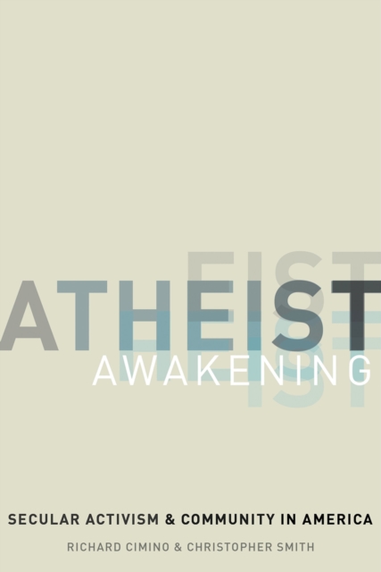 Atheist Awakening : Secular Activism and Community in America, PDF eBook