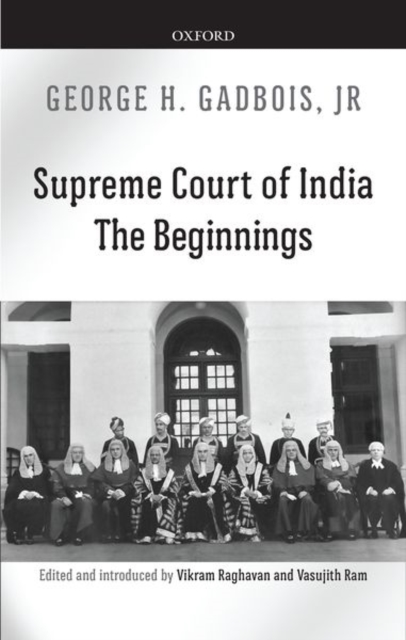 Supreme Court of India : The Beginnings, Hardback Book