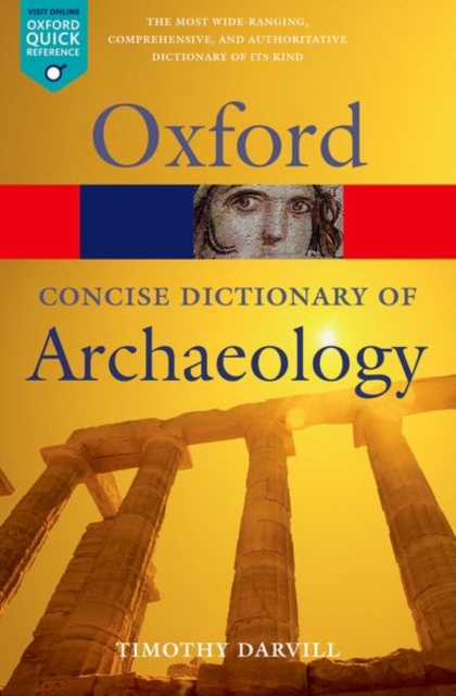 Concise Oxford Dictionary of Archaeology, Paperback / softback Book
