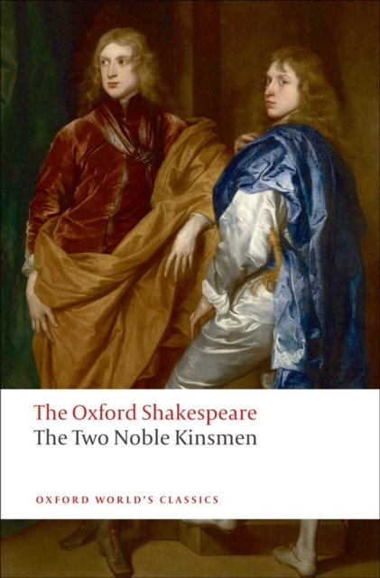 The Two Noble Kinsmen: The Oxford Shakespeare, Paperback / softback Book