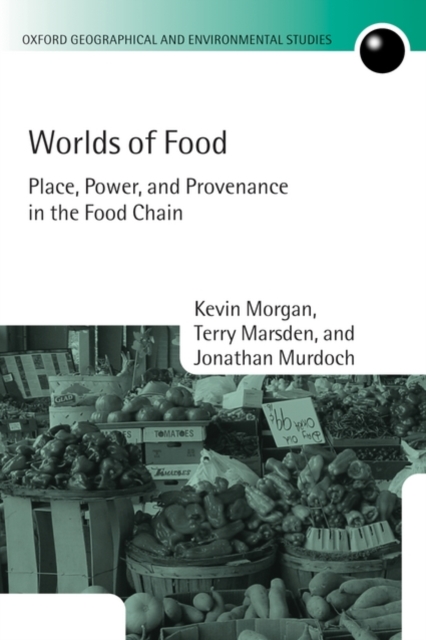 Worlds of Food : Place, Power, and Provenance in the Food Chain, Paperback / softback Book