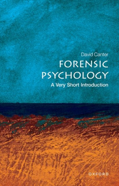 Forensic Psychology: A Very Short Introduction, Paperback / softback Book
