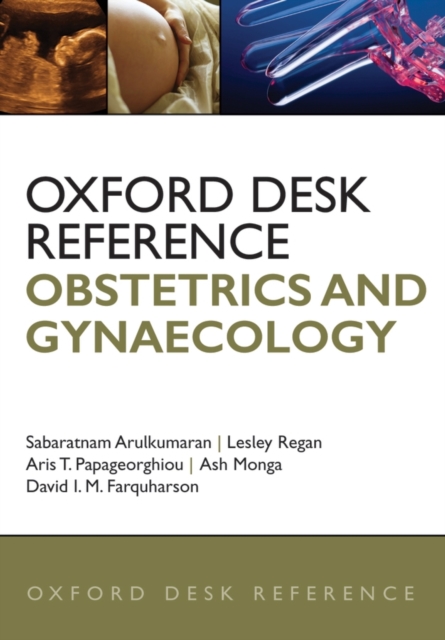 Oxford Desk Reference: Obstetrics and Gynaecology, Hardback Book