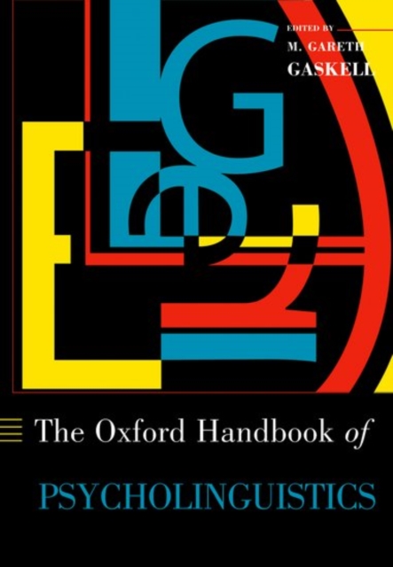The Oxford Handbook of Psycholinguistics, Paperback / softback Book