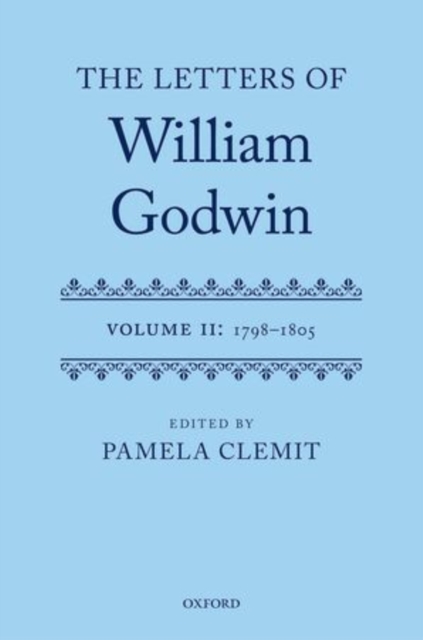 The Letters of William Godwin : Volume II: 1798-1805, Hardback Book