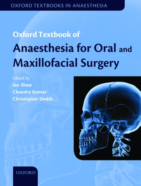 Oxford Textbook of Anaesthesia for Oral and Maxillofacial Surgery, Hardback Book