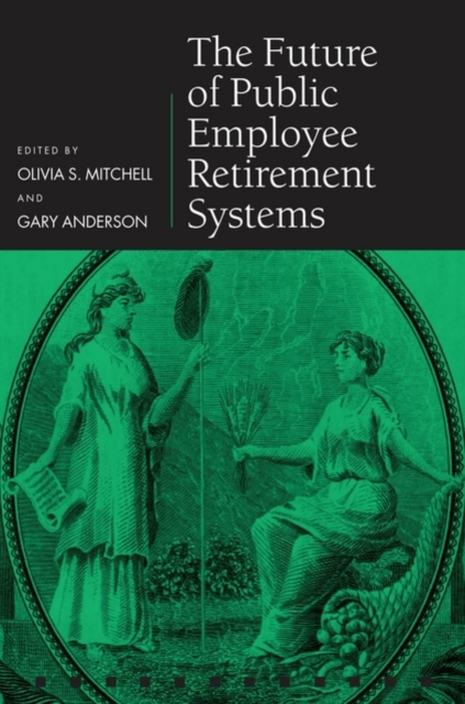 The Future of Public Employee Retirement Systems, Hardback Book